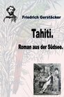 Buchcover Werkausgabe Friedrich Gerstäcker Ausgabe letzter Hand / Tahiti