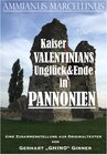 Buchcover Kaiser Valentinians Unglück und Ende in Pannonien