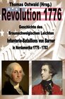 Buchcover Revolution 1776 / Geschichte des Braunschweigischen Leichten Infanterie-Bataillons 1776 - 1783