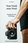 Buchcover Vom Noob zum Nerd - Fotografie für Einsteiger