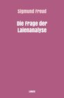 Buchcover Sigmund Freud gesammelte Werke / Die Frage der Laienanalyse