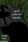 Buchcover Jack / Jack und die Macht (Story vom Videospiel)