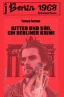 Buchcover Bitter und süß: Berlin 1968 Kriminalroman – Band 3