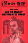 Buchcover Wo die Macht des Wortes endet: Berlin 1968 Kriminalroman Band 9