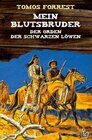 Buchcover MEIN BLUTSBRUDER - DER ORDEN DER SCHWARZEN LÖWEN