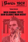 Buchcover Wer einmal tötet, dem glaubt man nicht Berlin 1968 Kriminalroman Band 11