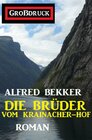 Buchcover Die Brüder vom Krainacher Hof: Roman. Großdruck Taschenbuch