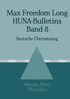 Buchcover Max F. Long, Huna-Bulletins, Deutsche Übersetzung / Max Freedom Long, HUNA-Bulletins, Band 8 (1955-1957)