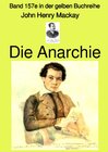 Buchcover gelbe Buchreihe / Die Anarchie – Band 157e in der gelben Buchreihe bei Jürgen Ruszkowski