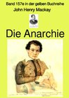 Buchcover Die Anarchie – Band 157e in der gelben Buchreihe – Farbe – bei Jürgen Ruszkowski