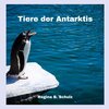 Buchcover Karla Kullerkeks erzählt dir was / Tiere der Antarktis