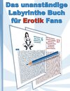 Buchcover Das UNANSTÄNDIGE Labyrinthe Buch für EROTIK Fans