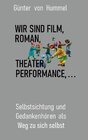 Buchcover Wir sind Film, Roman, Theater, Performance . . .