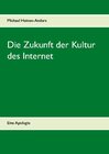 Buchcover Die Zukunft der Kultur des Internet