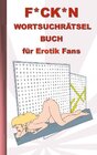 Buchcover F*CK*N Wortsuchrätsel Buch für Erotik Fans