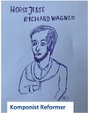 Buchcover Richard Wagner - Komponist Reformer