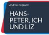 Buchcover Hans-Peter, Ich und Liz