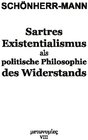 Buchcover Sartres Existentialismus als politische Philosophie des Widerstands