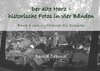 Buchcover Der alte Harz - historische Fotos in vier Bänden