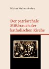 Buchcover Der patriarchale Mißbrauch der katholischen Kirche