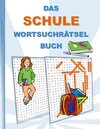 Buchcover DAS SCHULE WORTSUCHRÄTSEL BUCH