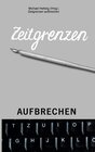 Buchcover Zeitgrenzen aufbrechen