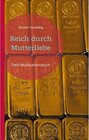 Buchcover Reich durch Mutterliebe