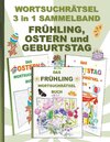 Buchcover WORTSUCHRÄTSEL 3 in 1 SAMMELBAND FRÜHLING, OSTERN und GEBURTSTAG