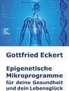 Buchcover Epigenetische Mikroprogramme für deine Gesundheit und dein Lebensglück