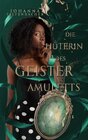 Buchcover Die Hüterin des Geisteramuletts