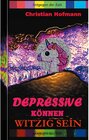 Buchcover Depressive können witzig sein