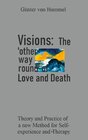 Buchcover Visions: The 'other way round' of Love and Death