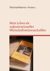 Buchcover Mein Leben als unkonventioneller Wirtschaftswissenschaftler