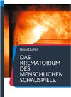 Buchcover Das Krematorium des Menschlichen Schauspiels.