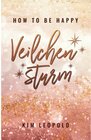 Buchcover how to be happy: Veilchensturm (New Adult Romance) / how to be happy Bd.5
