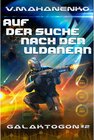 Buchcover Auf der Suche nach den Uldanern (Galaktogon Buch 2) LitRPG-Serie / Galaktogon Bd.2