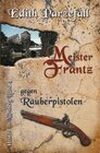 Buchcover Meister Frantz gegen Räuberpistolen