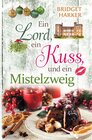 Buchcover Ein Lord, ein Kuss und ein Mistelzweig