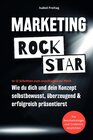Buchcover Marketing Rockstar: Wie du dich und dein Konzept selbstbewusst, überzeugend und erfolgreich präsentierst
