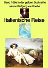 Buchcover gelbe Buchreihe / Italienische Reise – Band 168e in der gelben Buchreihe bei Jürgen Ruszkowski – Farbe
