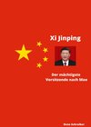Buchcover Xi Jinping Der mächtigste Vorsitzende nach Mao Zedong