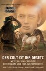 Buchcover DER COLT IST IHR GESETZ –