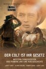 Buchcover DER COLT IST IHR GESETZ – Western-Sonderedition: Drei Romane und eine Kurzgeschichte
