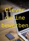 Buchcover Clever online bewerben