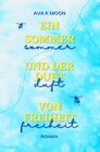 Buchcover Ein Sommer und der Duft von Freiheit