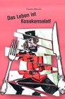 Buchcover Das Leben ist Kosakensalat!