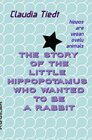 Buchcover The story of the little hippopotamus who wanted to be a rabbit