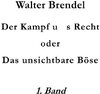 Buchcover Der Kampf ums Recht oder Das unsichtbare Böse , 1. Band