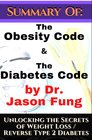 Buchcover Summary of: The Obesity Code &amp; the Diabetes Code by Dr. Jason Fung. Unlocking the Secrets of Weight Loss