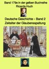 Buchcover gelbe Buchreihe / Deutsche Geschichte – Mittelalter – Band 2. – Zeitalter der Glaubensspaltung – Band 179e in der gelben